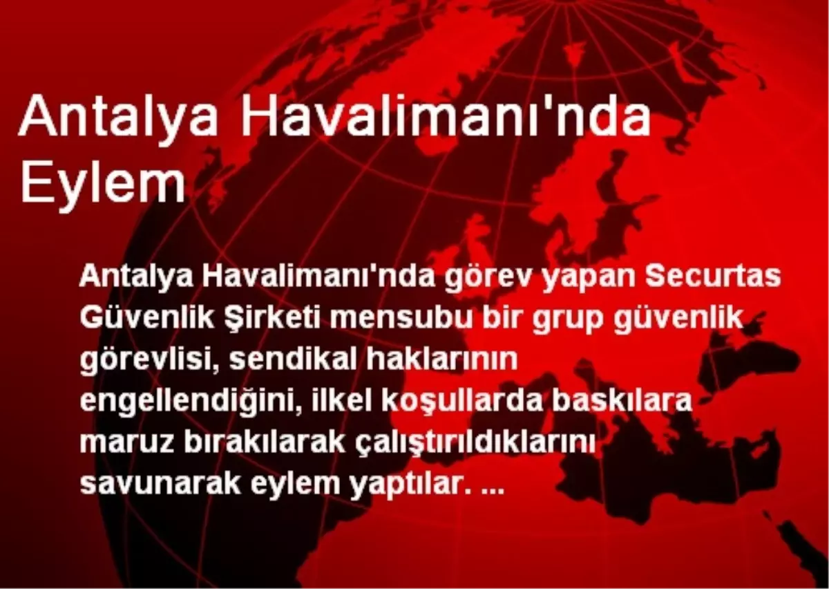 Antalya Havalimanı\'nda Eylem