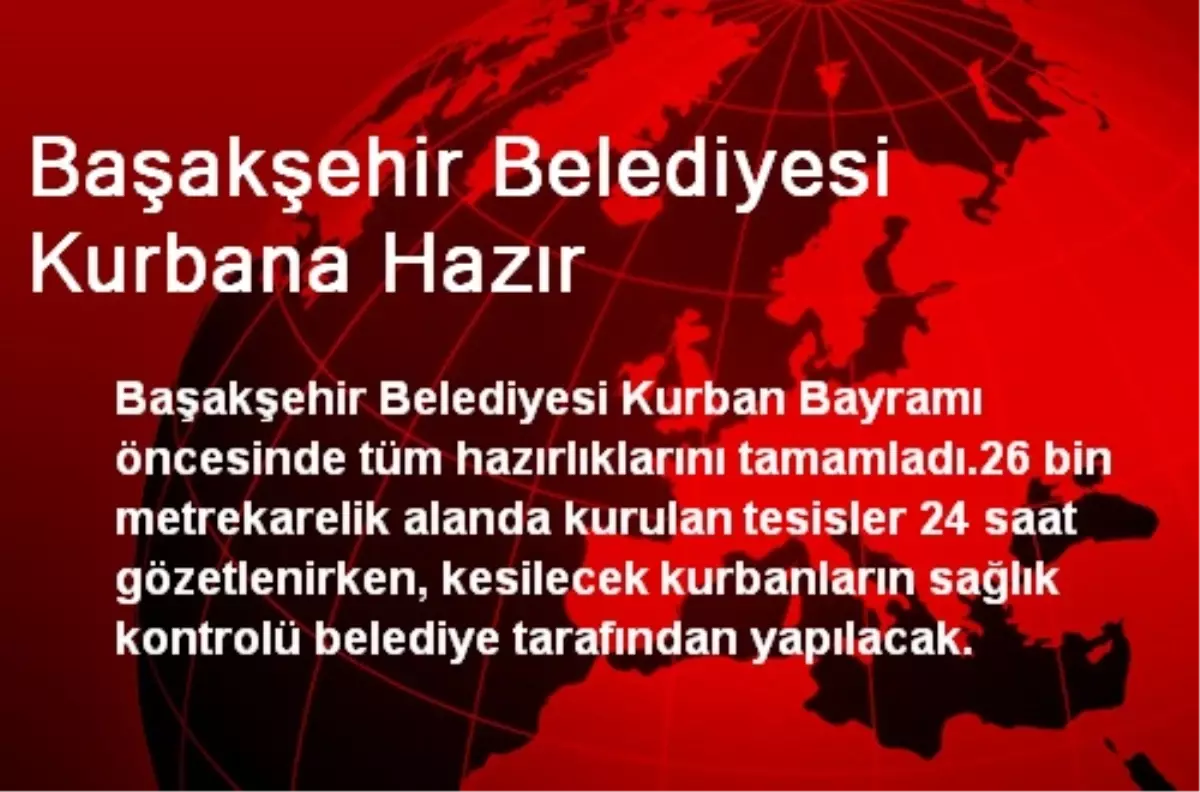 Başakşehir Belediyesi Kurbana Hazır