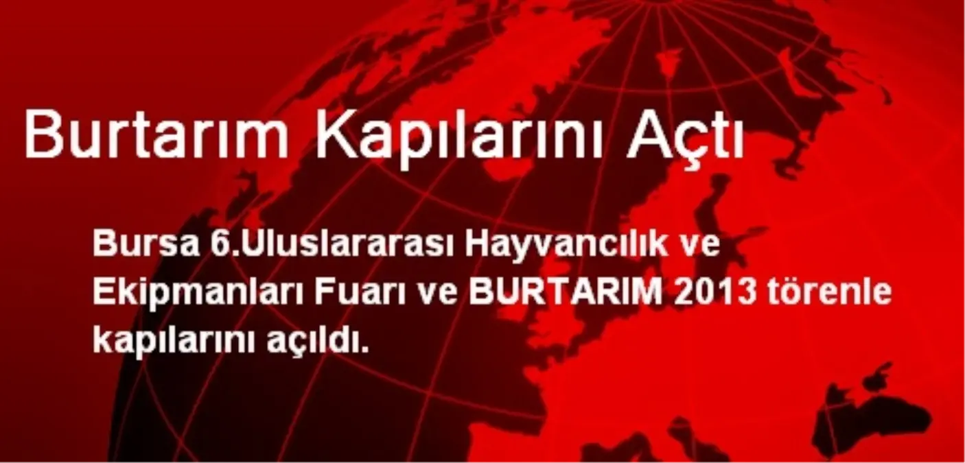 Burtarım Kapılarını Açtı