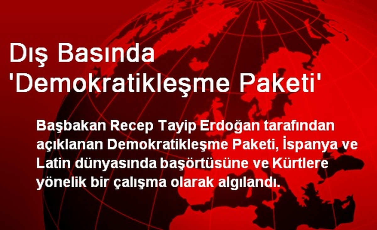 Dış Basında \'Demokratikleşme Paketi\'