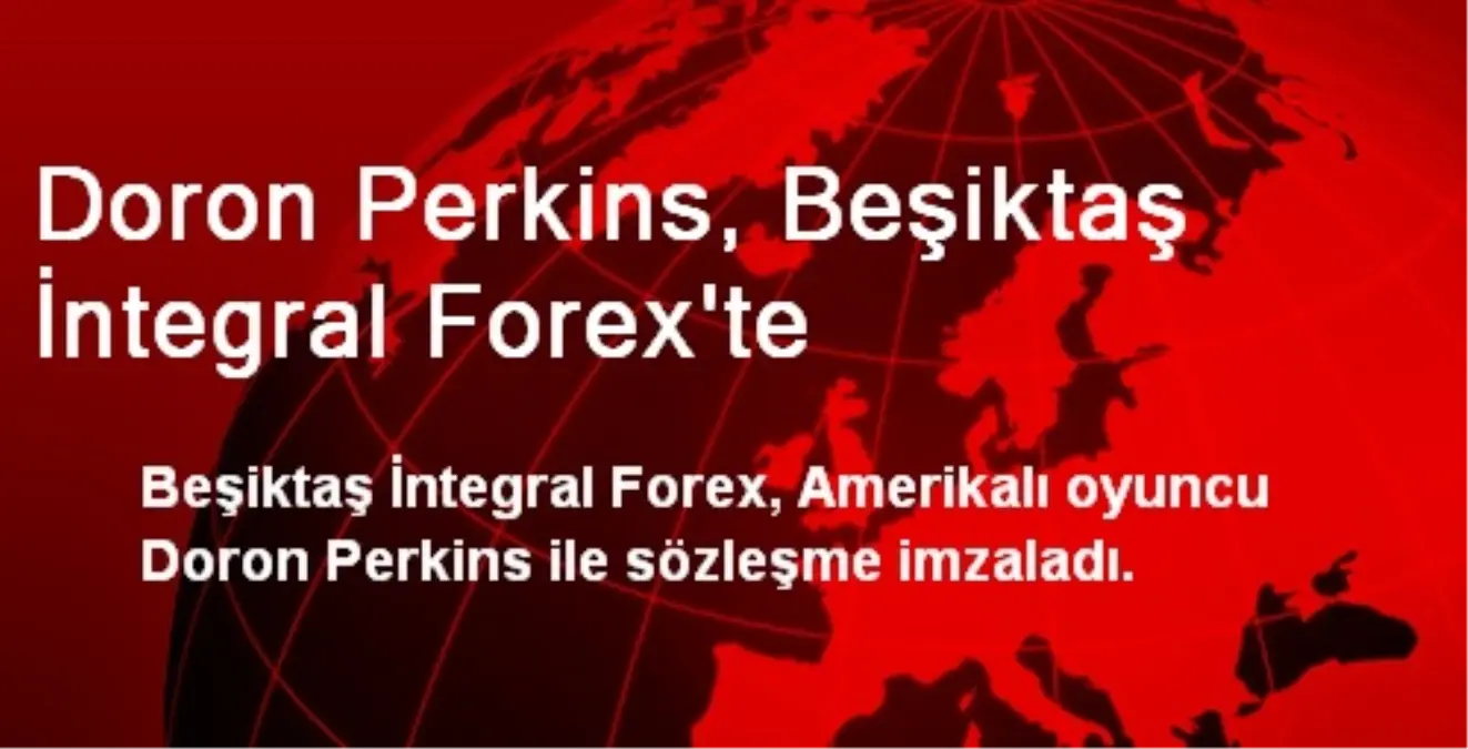 Doron Perkins, Beşiktaş İntegral Forex\'te