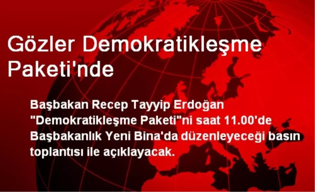 Gözler Demokratikleşme Paketi\'nde