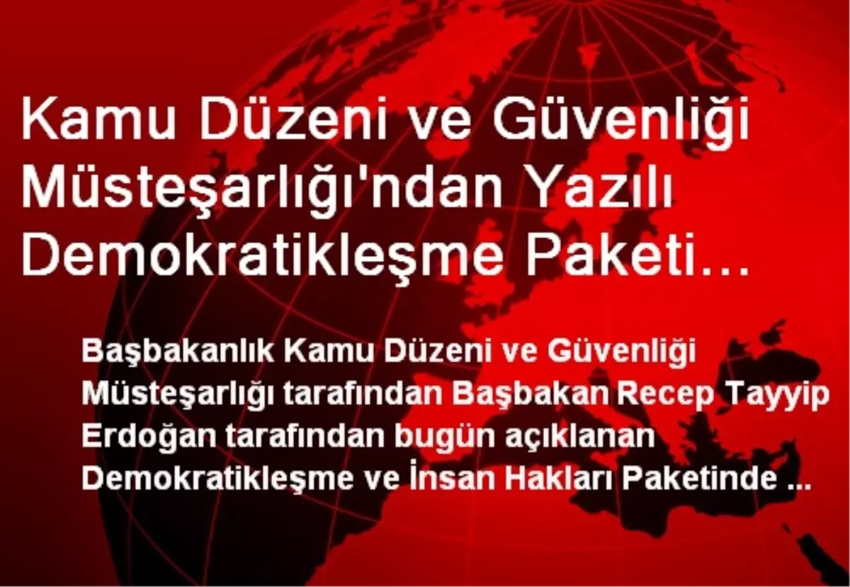 Kamu Düzeni ve Güvenliği Müsteşarlığı\'ndan Yazılı Demokratikleşme Paketi Açıklaması