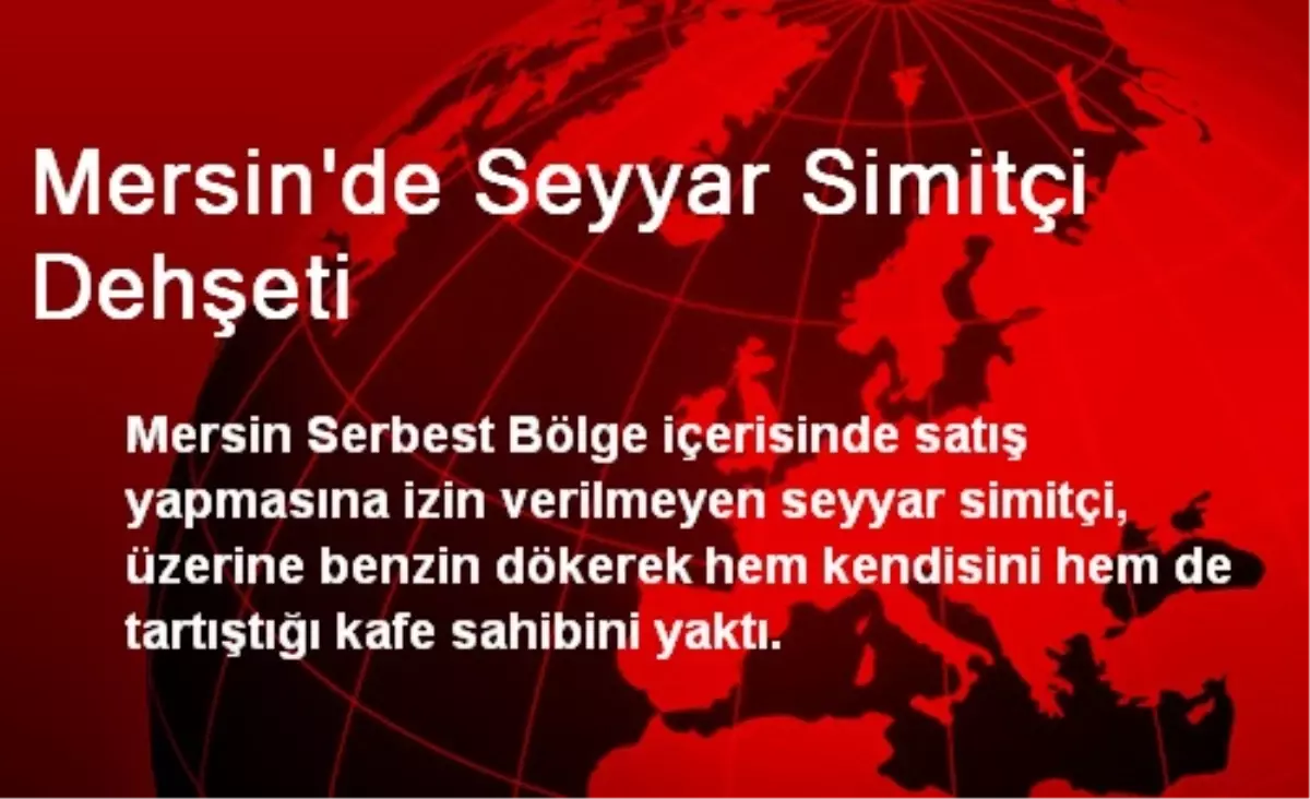 Mersin\'de Seyyar Simitçi Dehşeti