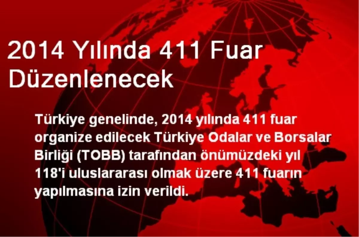 2014 Yılında 411 Fuar Düzenlenecek