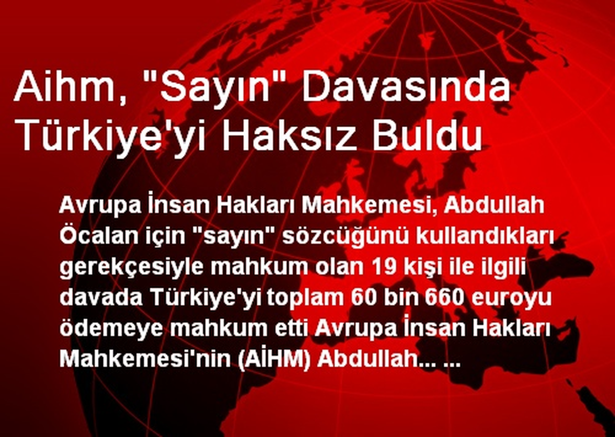Aihm, "Sayın" Davasında Türkiye\'yi Haksız Buldu