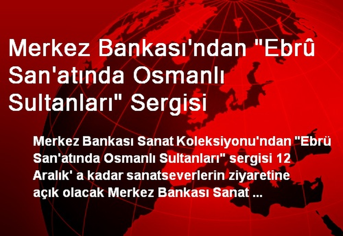 Merkez Bankası\'ndan "Ebrû San\'atında Osmanlı Sultanları" Sergisi