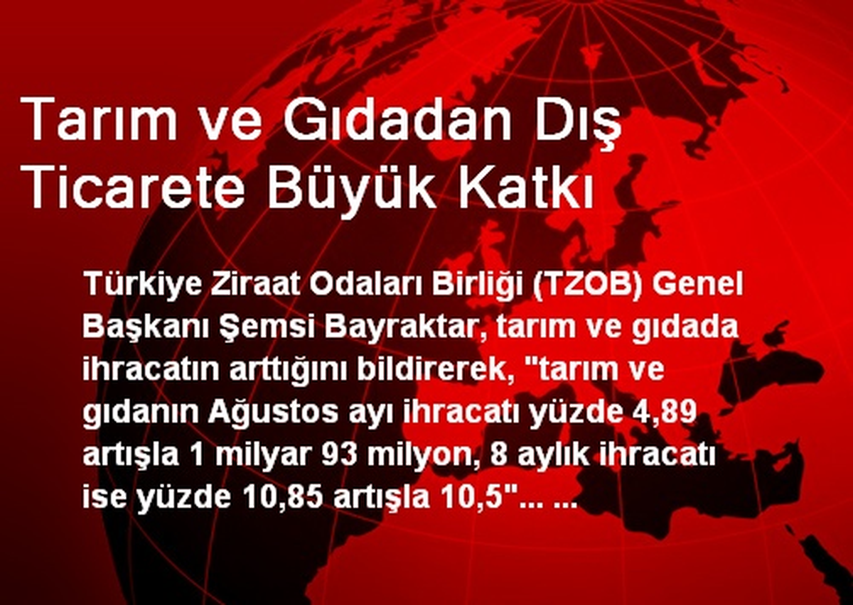 Tarım ve Gıdadan Dış Ticarete Büyük Katkı