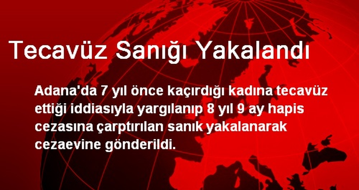 Tecavüz Sanığı Yakalandı