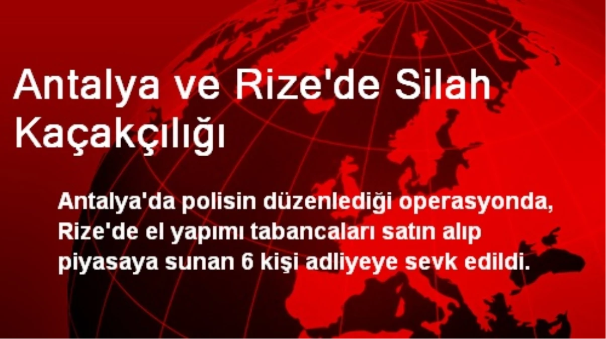 Antalya ve Rize\'de Silah Kaçakçılığı