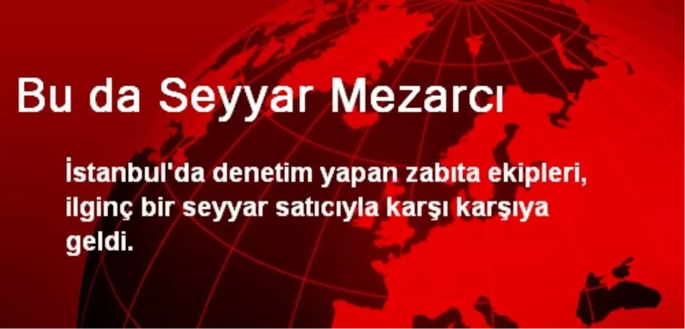 Bu da Seyyar Mezarcı