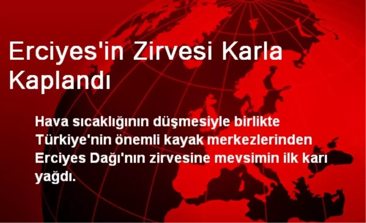 Erciyes\'in Zirvesi Karla Kaplandı