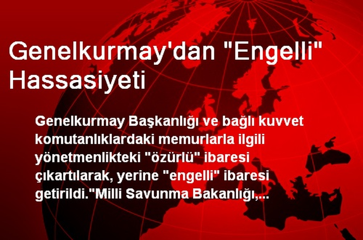 Genelkurmay\'dan "Engelli" Hassasiyeti