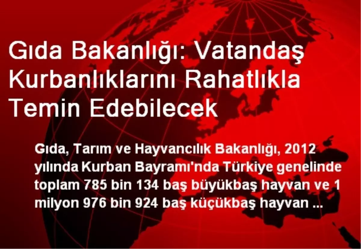 Gıda Bakanlığı: Vatandaş Kurbanlıklarını Rahatlıkla Temin Edebilecek