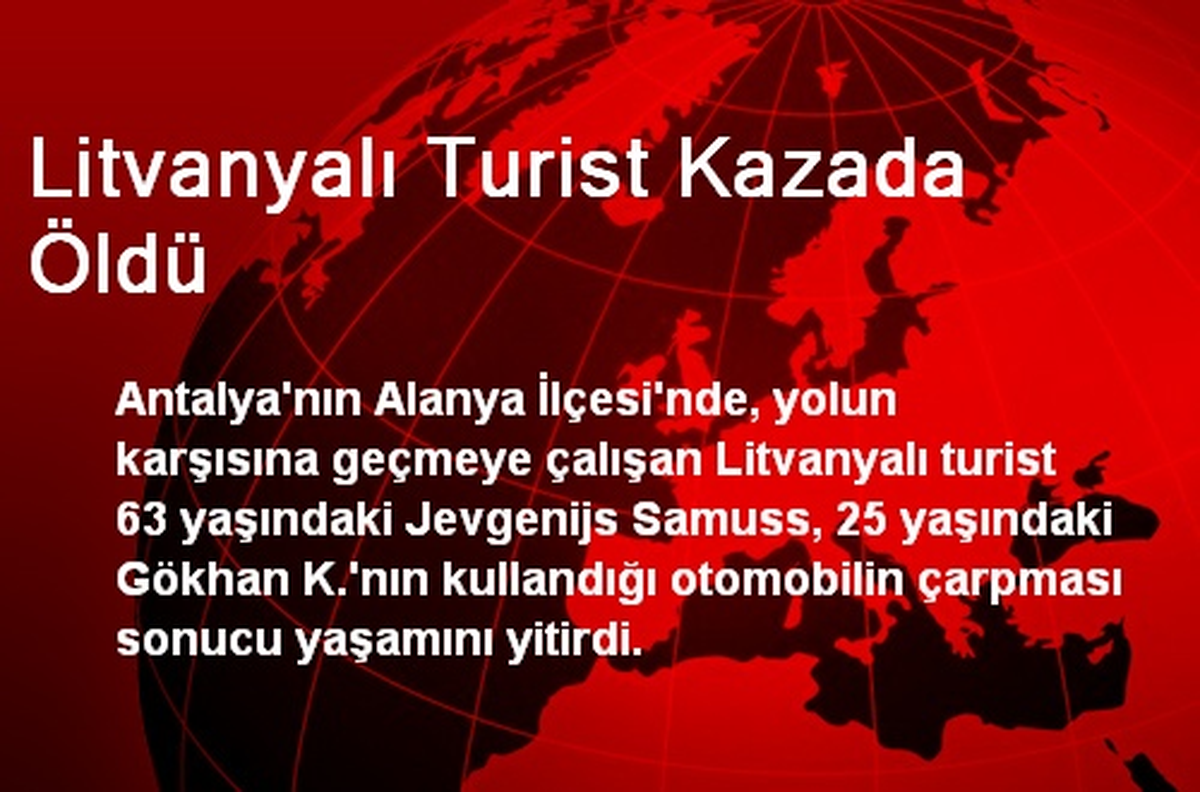 Litvanyalı Turist Kazada Öldü