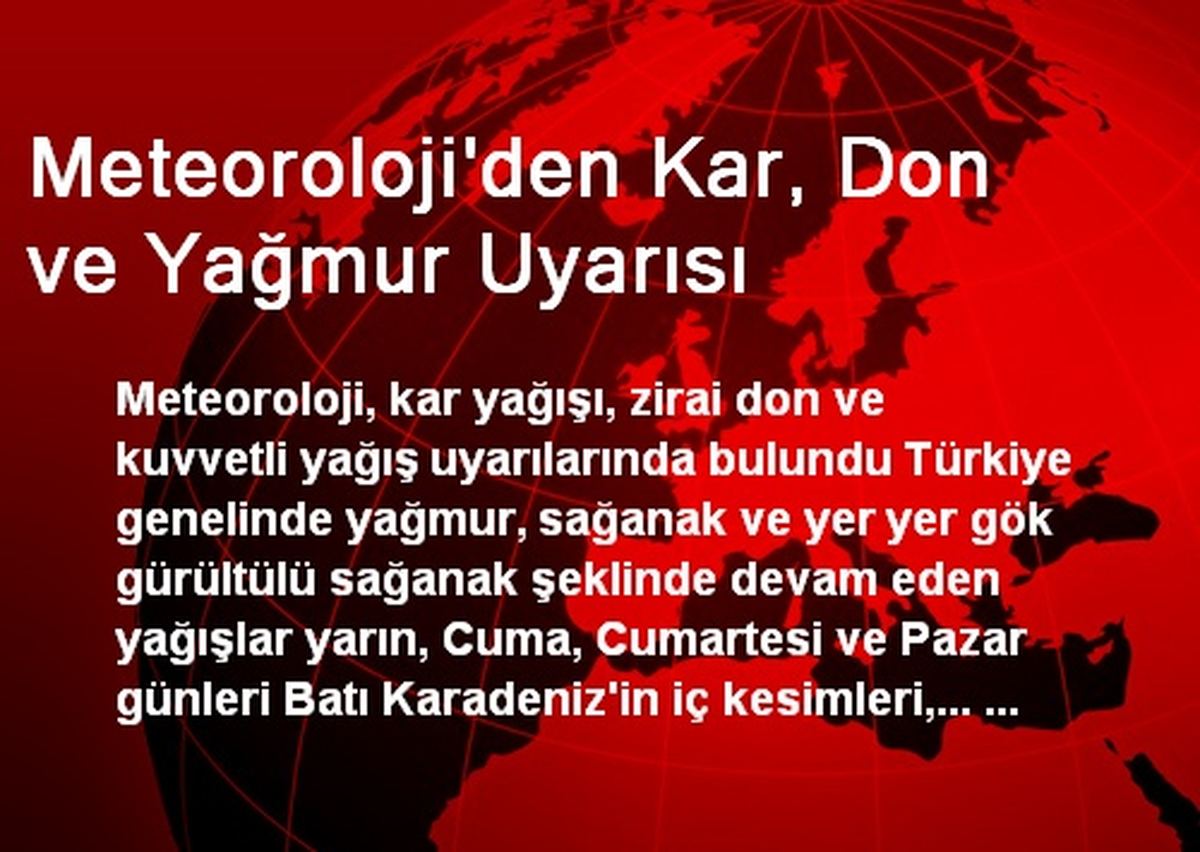 Meteoroloji\'den Kar, Don ve Yağmur Uyarısı
