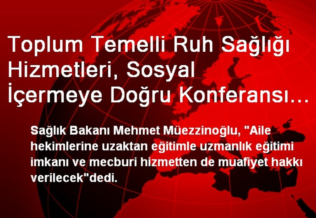 Toplum Temelli Ruh Sağlığı Hizmetleri, Sosyal İçermeye Doğru Konferansı (1)