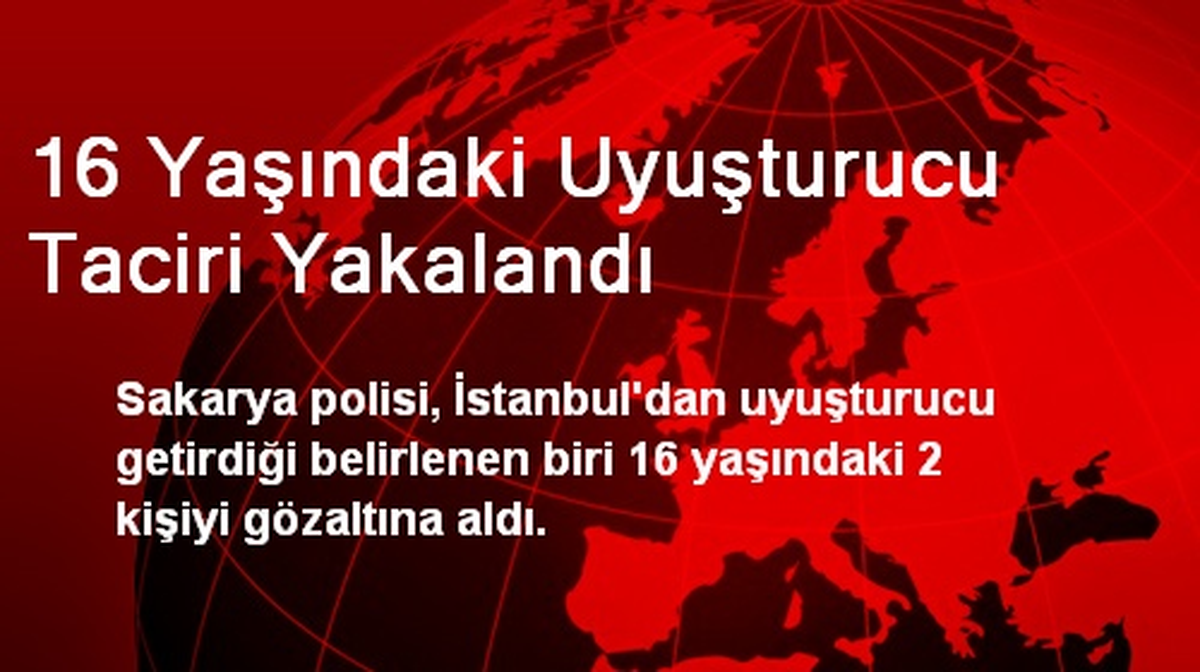 16 Yaşındaki Uyuşturucu Taciri Yakalandı