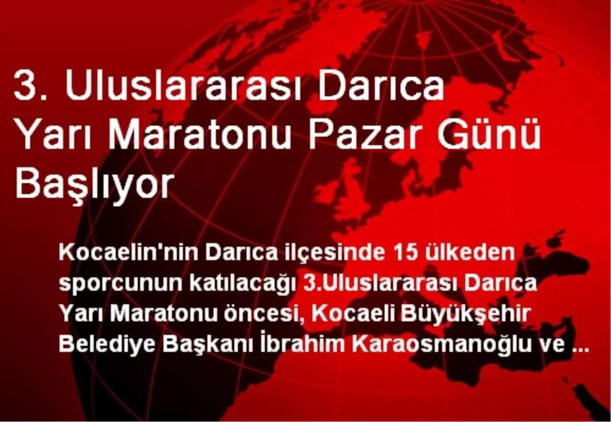 3. Uluslararası Darıca Yarı Maratonu Pazar Günü Başlıyor