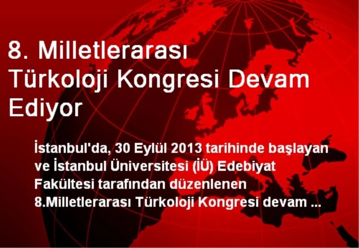 8. Milletlerarası Türkoloji Kongresi Devam Ediyor