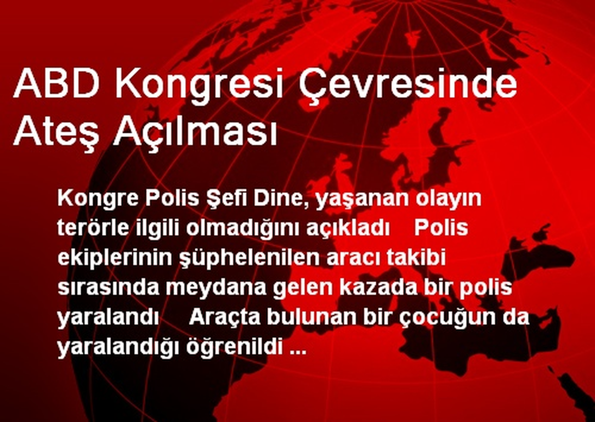 ABD Kongresi Çevresinde Ateş Açılması