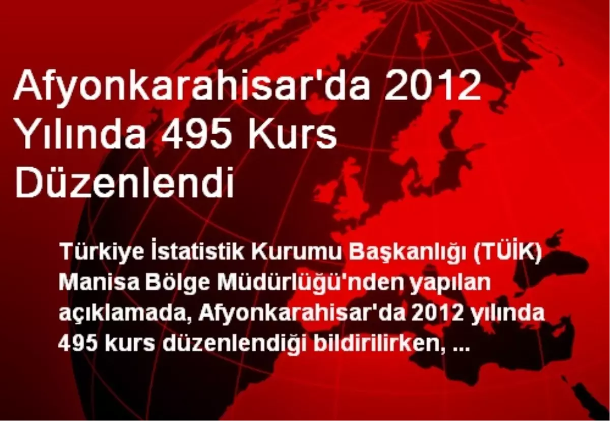 Afyonkarahisar\'da 2012 Yılında 495 Kurs Düzenlendi