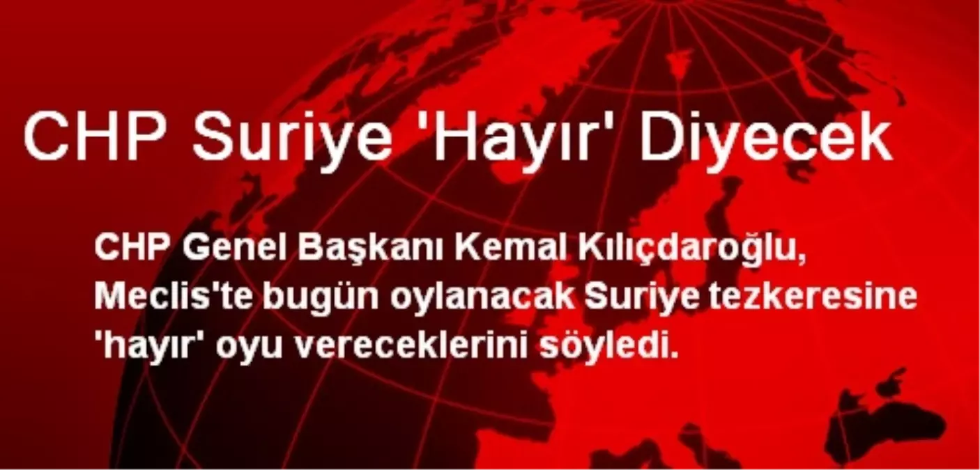 CHP Suriye \'Hayır\' Diyecek