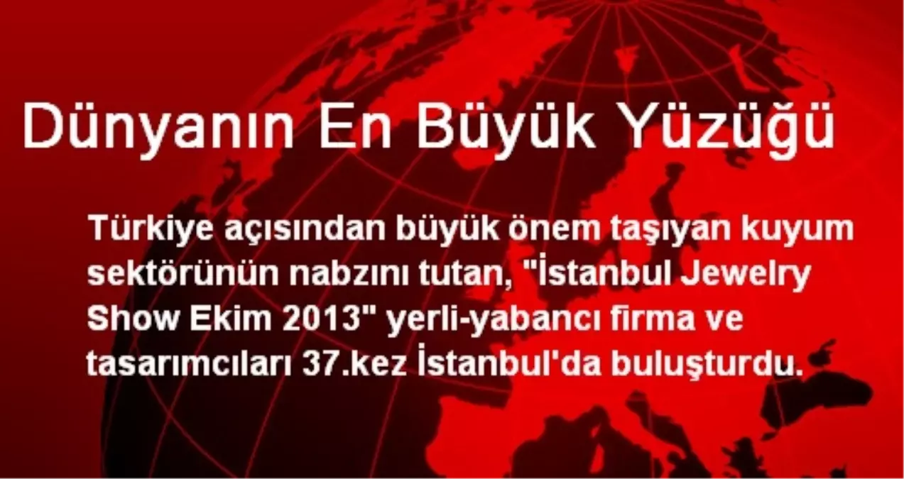 Dünyanın En Büyük Yüzüğü