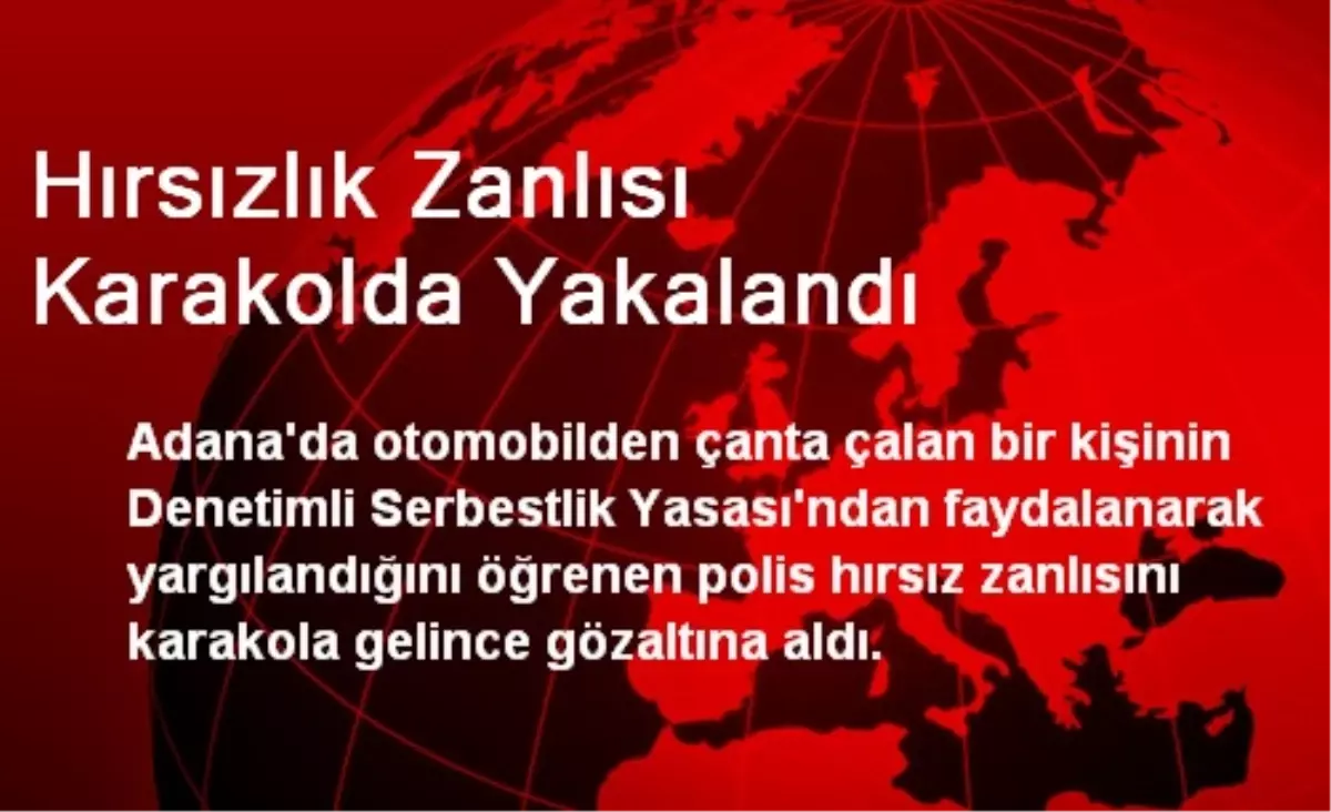 Hırsızlık Zanlısı Karakolda Yakalandı