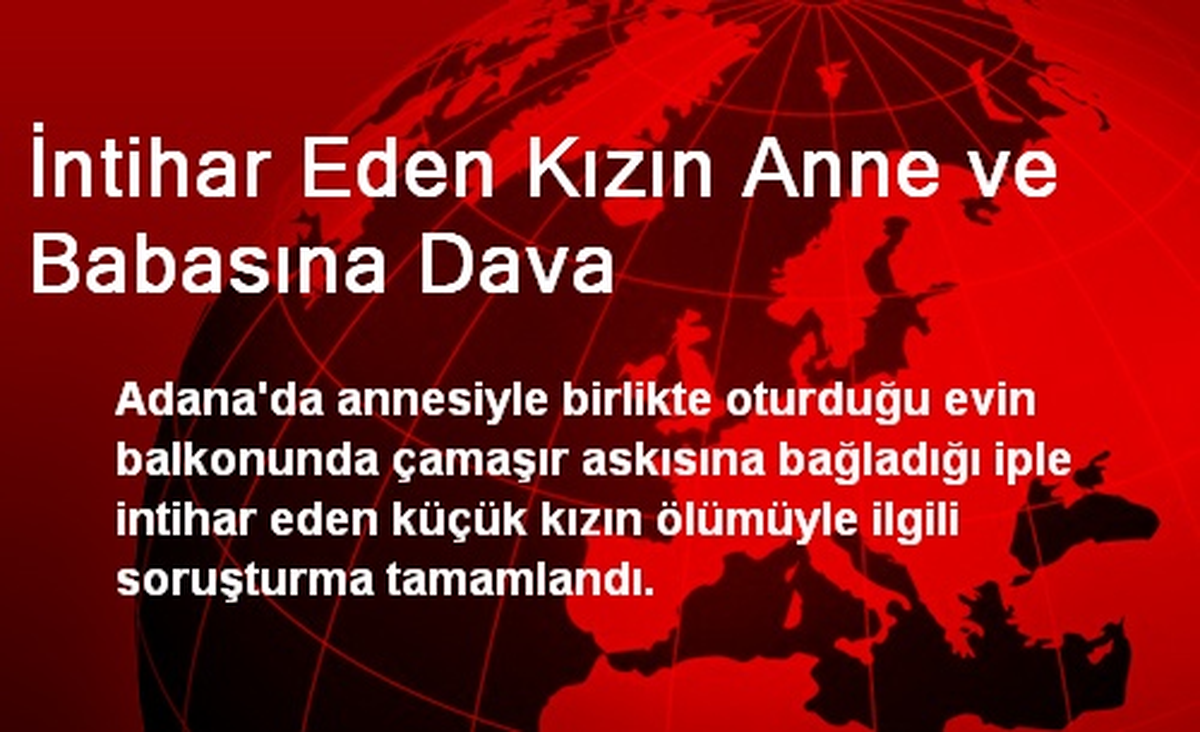 İntihar Eden Kızın Anne ve Babasına Dava