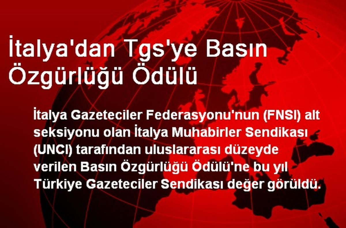 İtalya\'dan Tgs\'ye Basın Özgürlüğü Ödülü