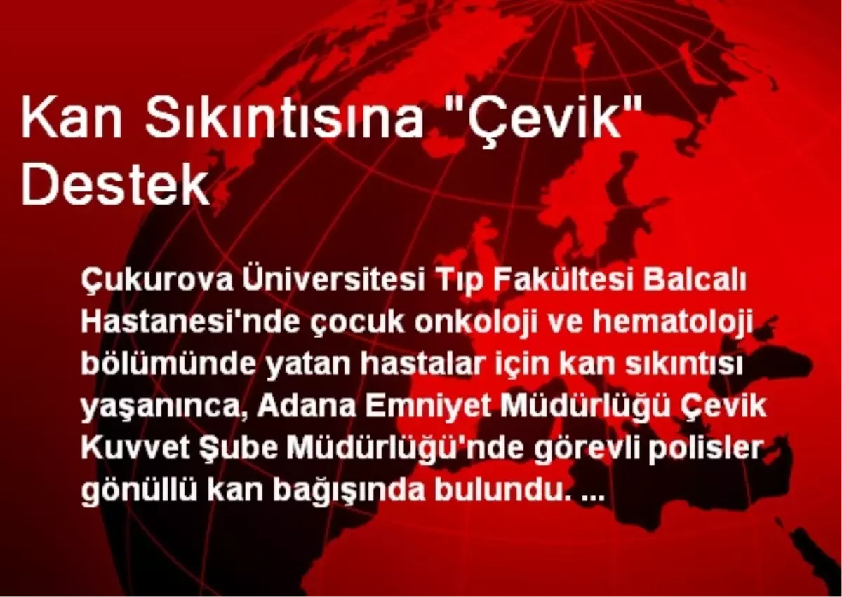 Kan Sıkıntısına "Çevik" Destek