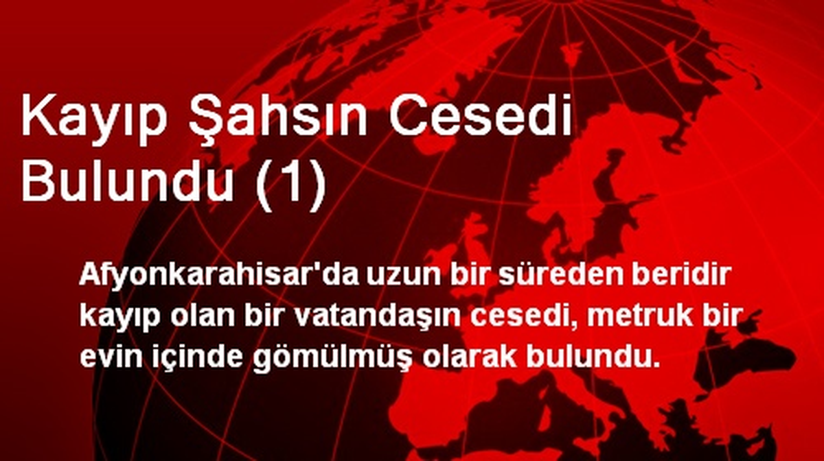 Kayıp Şahsın Cesedi Bulundu (1)