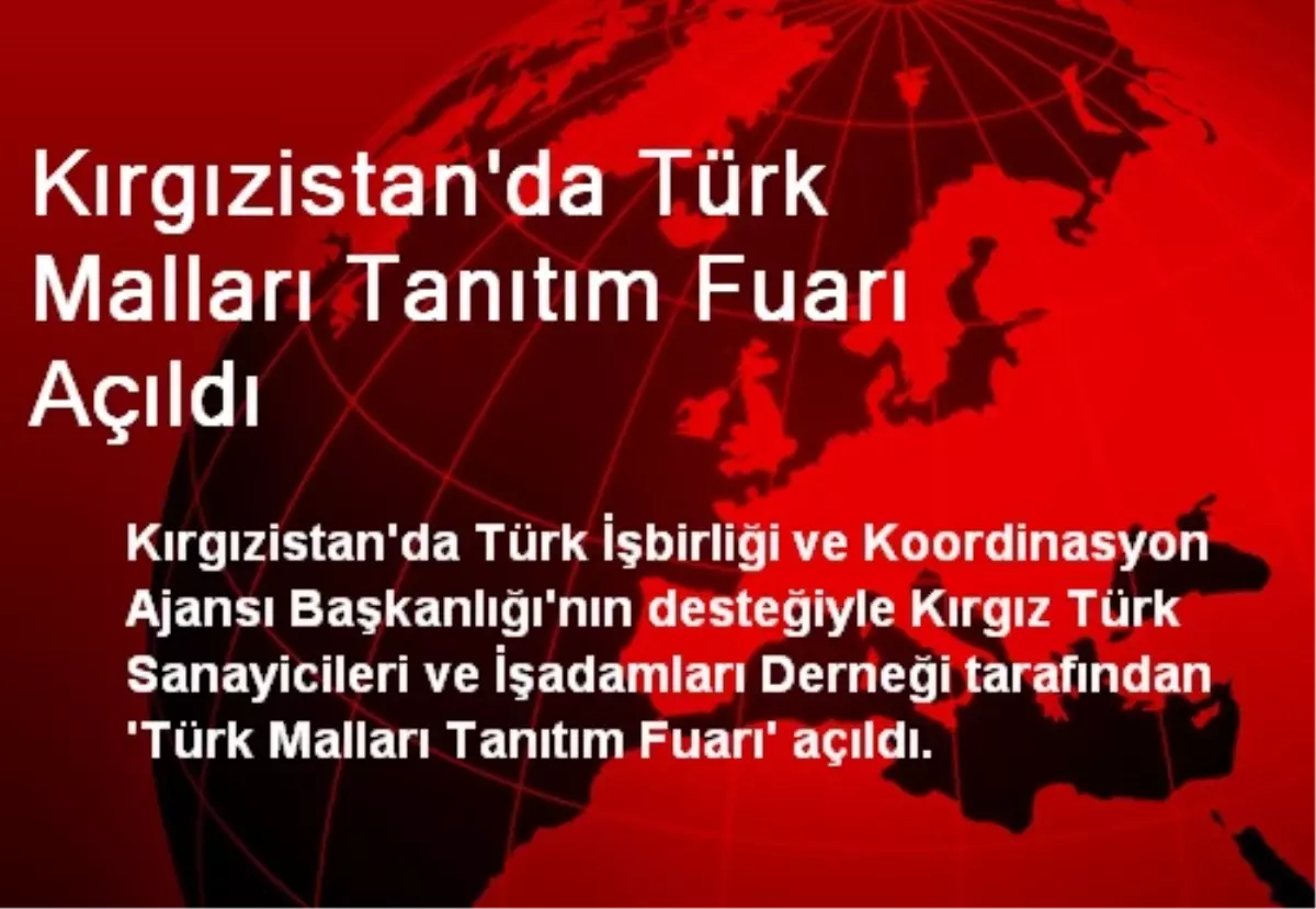 Kırgızistan\'da Türk Malları Tanıtım Fuarı Açıldı