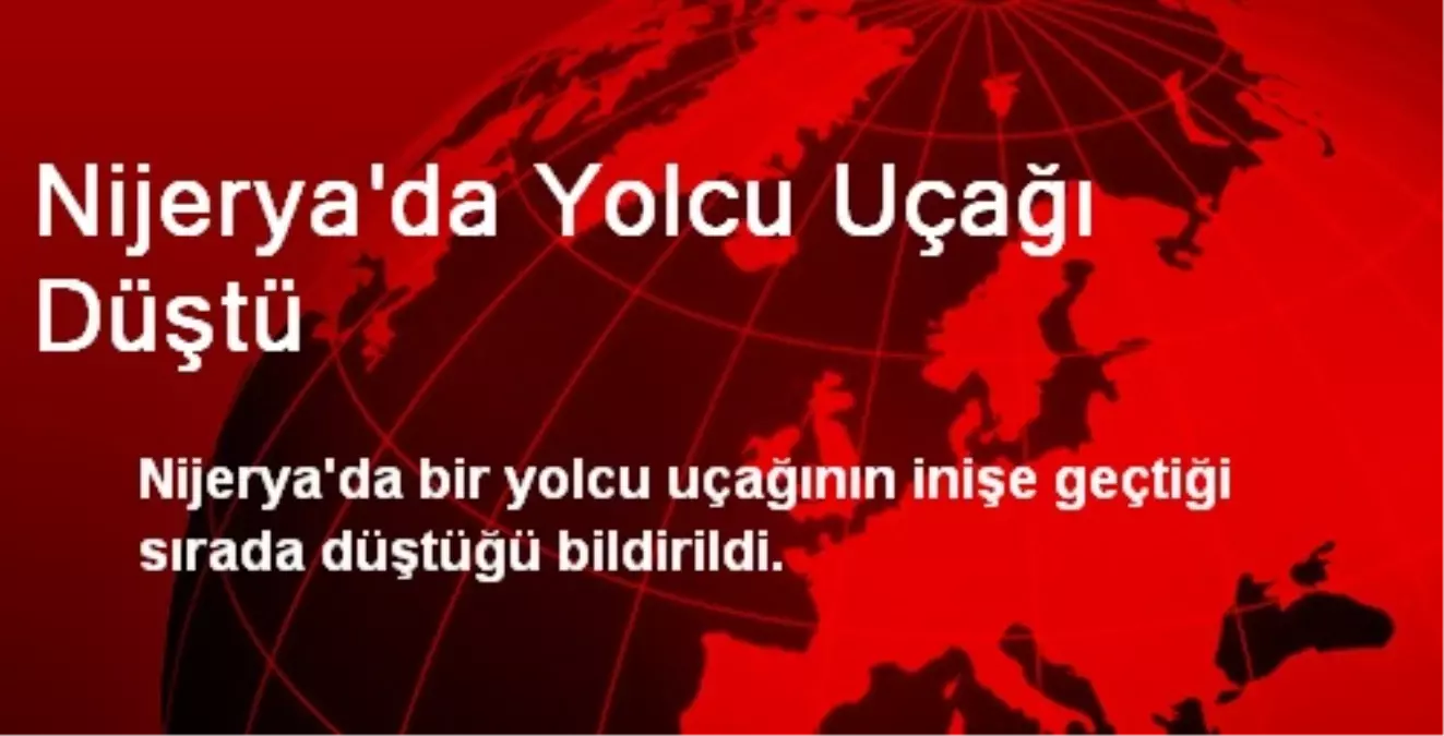 Nijerya\'da Yolcu Uçağı Düştü