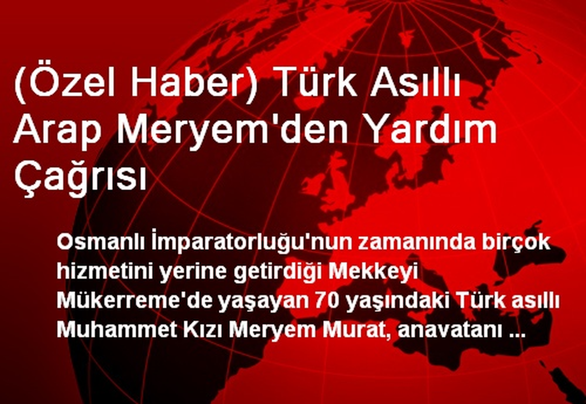 (Özel Haber) Türk Asıllı Arap Meryem\'den Yardım Çağrısı