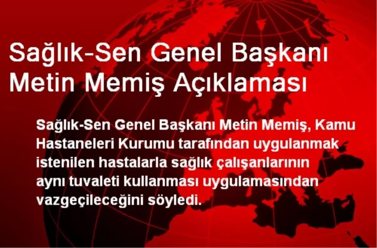 Sağlık-Sen Genel Başkanı Metin Memiş Açıklaması