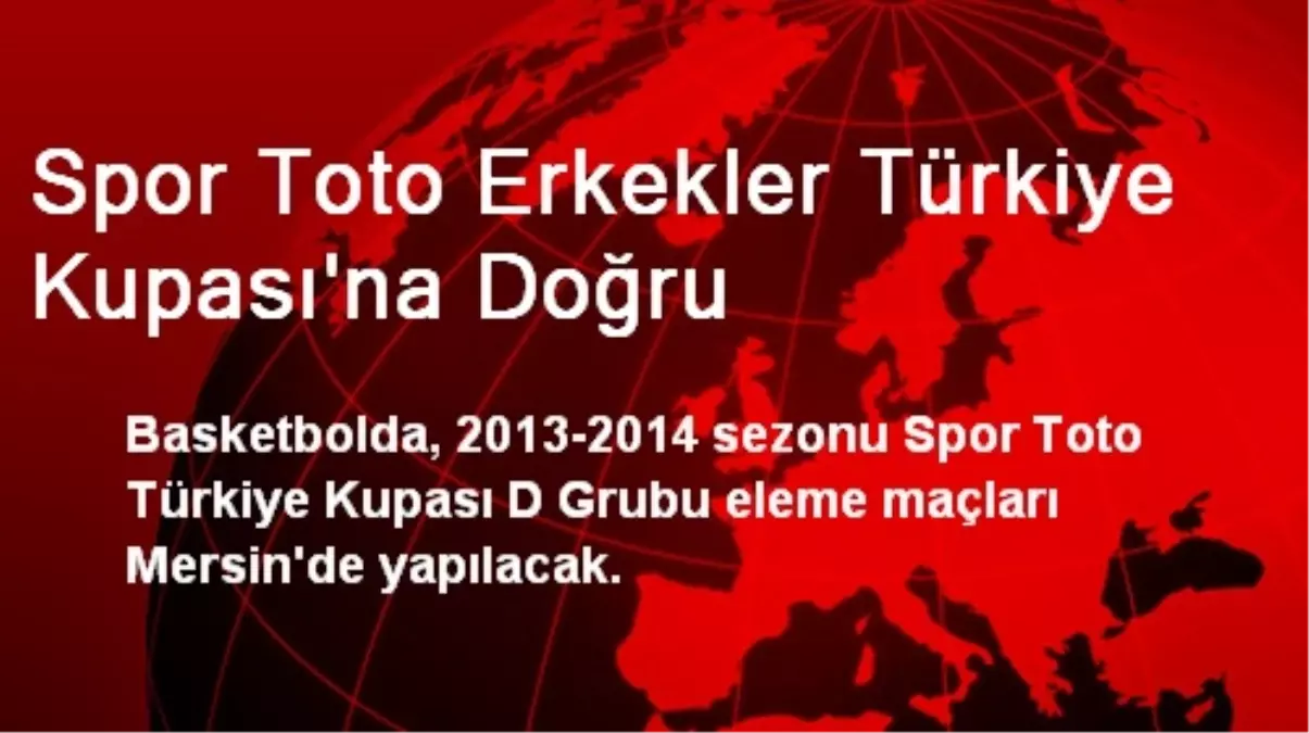 Spor Toto Erkekler Türkiye Kupası\'na Doğru