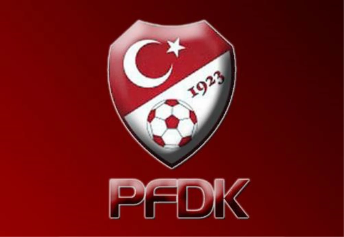 PFDK Kararları Açıklandı