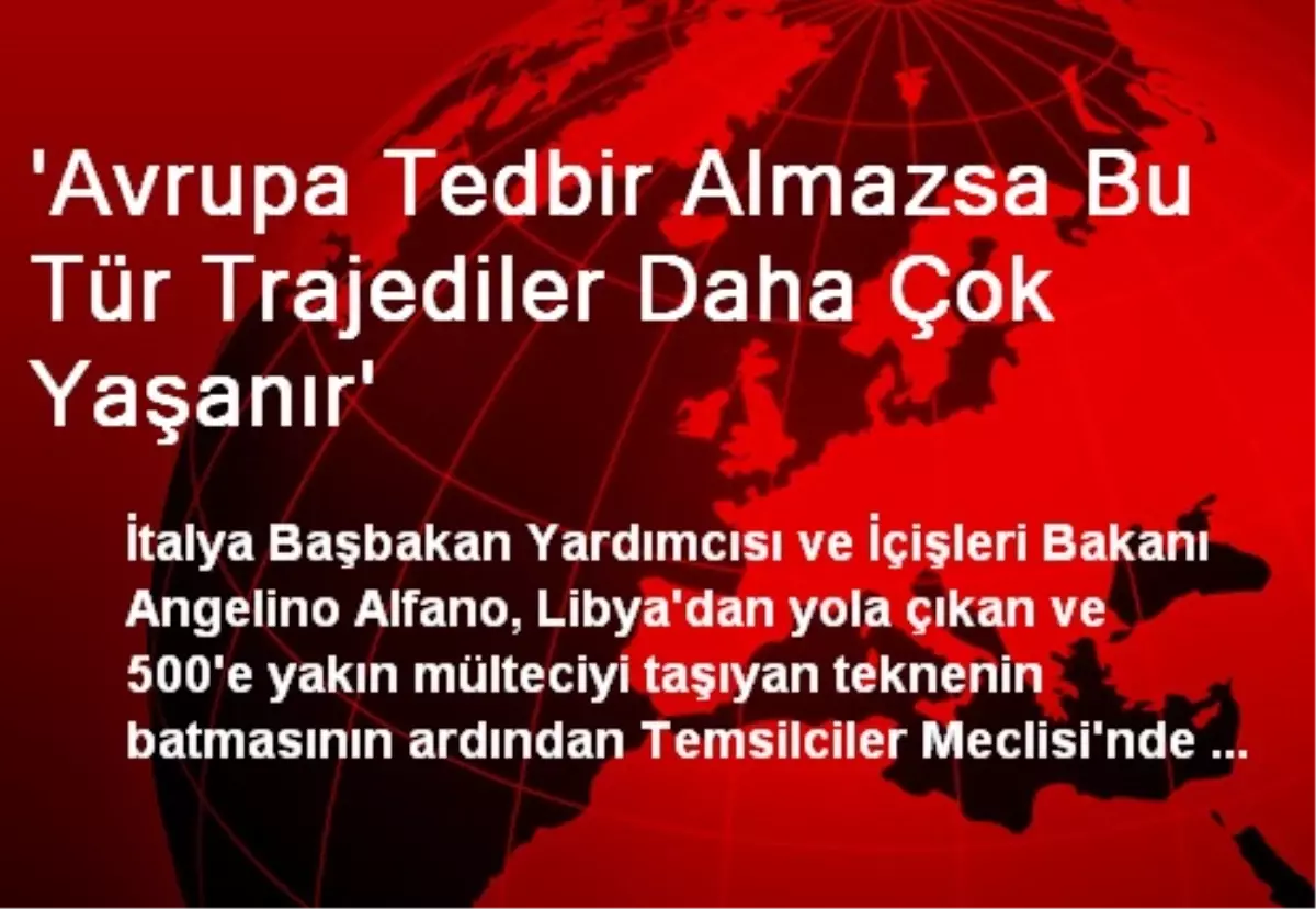 \'Avrupa Tedbir Almazsa Bu Tür Trajediler Daha Çok Yaşanır\'