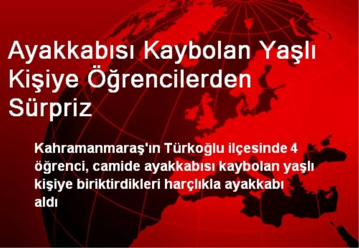 Ayakkabısı Kaybolan Yaşlı Kişiye Öğrencilerden Sürpriz