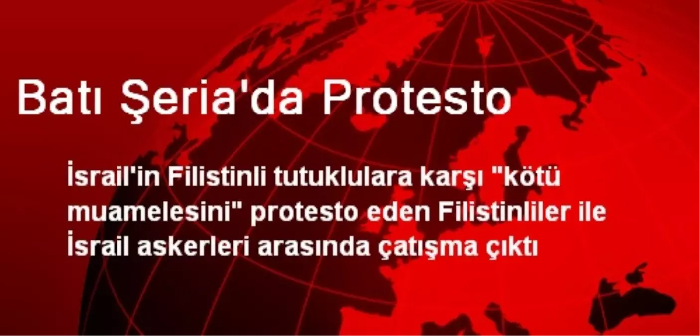 Batı Şeria\'da Protesto