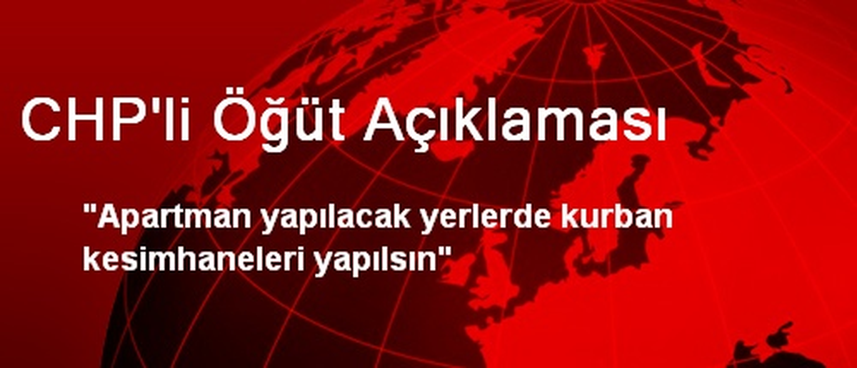 CHP\'li Öğüt\'ten Kesimhane Önerisi