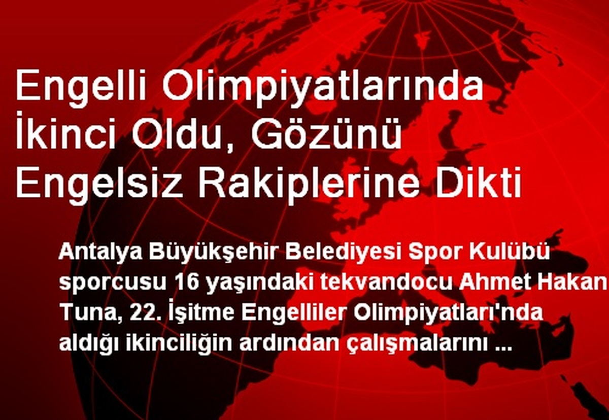 Engelli Olimpiyatlarında İkinci Oldu, Gözünü Engelsiz Rakiplerine Dikti
