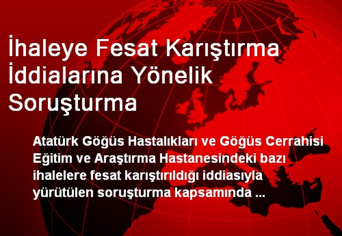 İhaleye Fesat Karıştırma İddialarına Yönelik Soruşturma