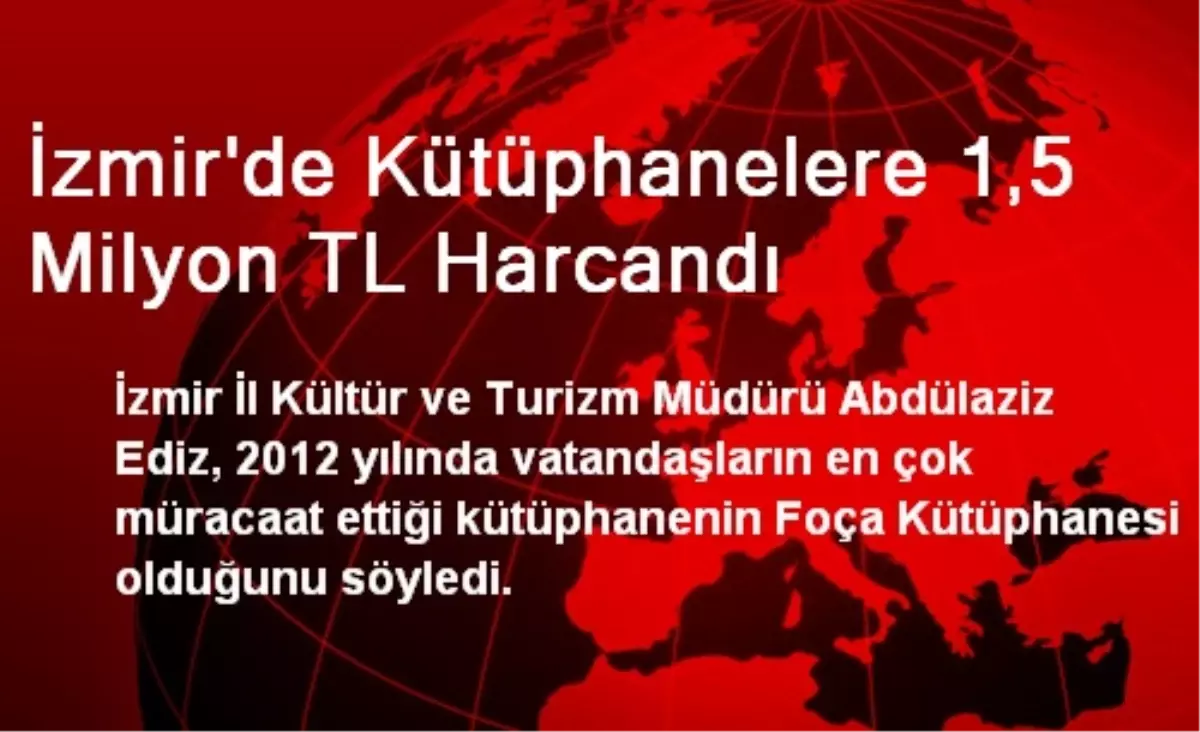 İzmir\'de Kütüphanelere 1,5 Milyon TL Harcandı