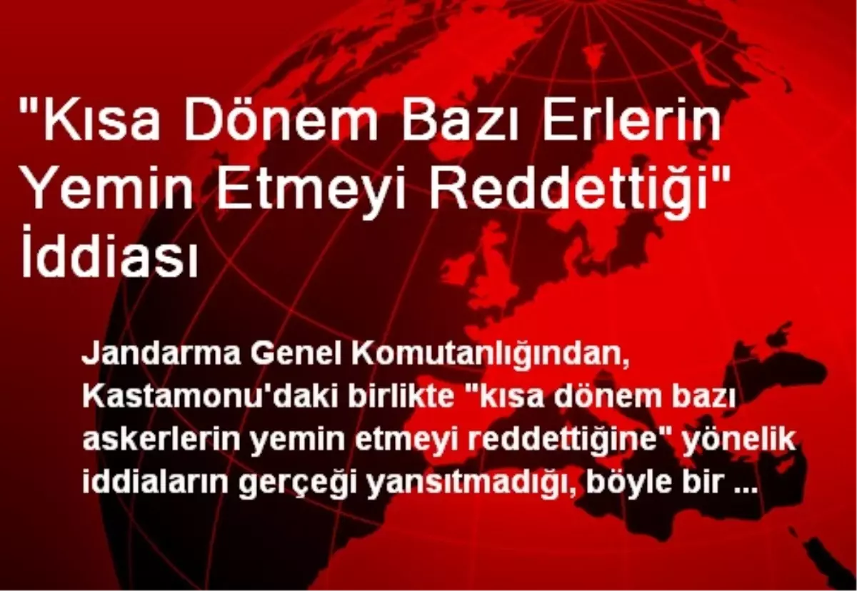 "Kısa Dönem Bazı Erlerin Yemin Etmeyi Reddettiği" İddiası