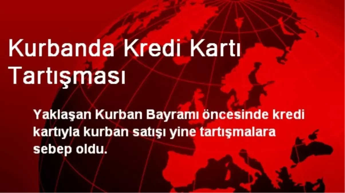 Kurbanda Kredi Kartı Tartışması