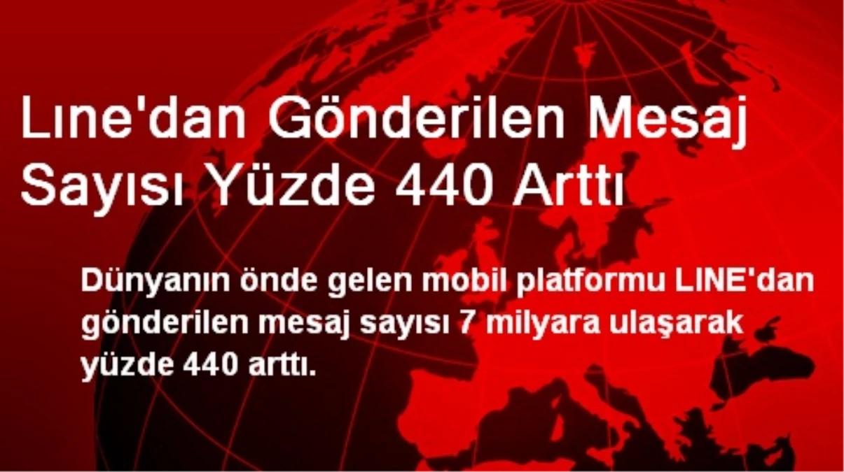 Lıne\'dan Gönderilen Mesaj Sayısı Yüzde 440 Arttı