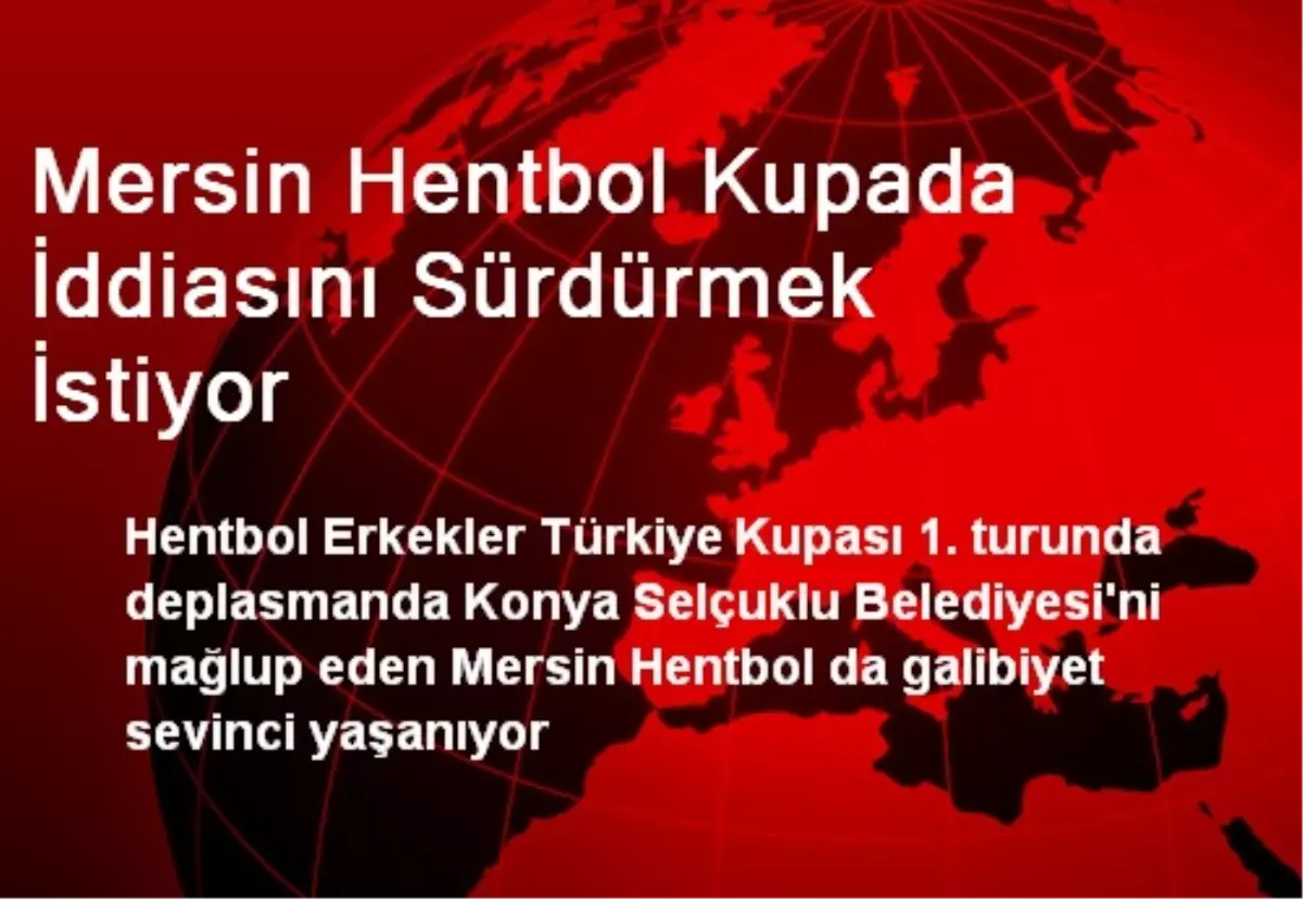 Mersin Hentbol Kupada İddiasını Sürdürmek İstiyor